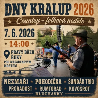 DNY KRALUP 2026 přinesou country a folkovou neděli pod širým nebem